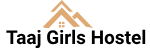 Taaj Girls Hostels
